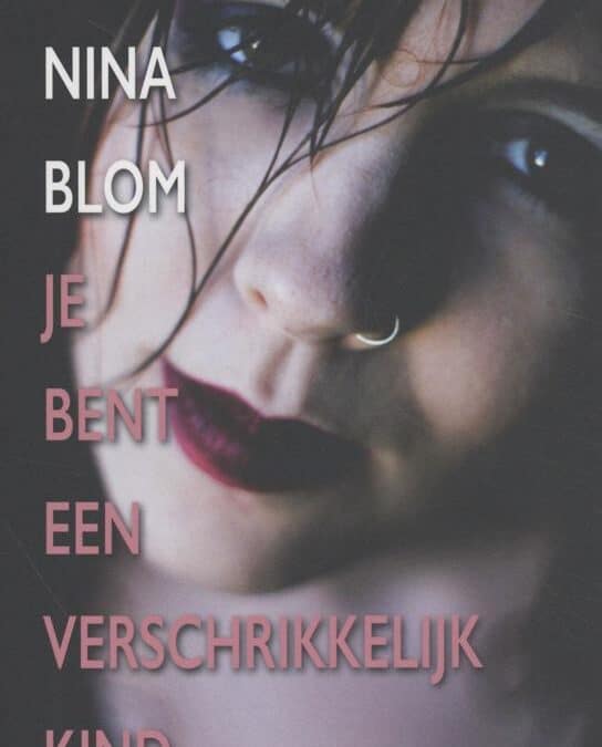 Je bent een verschrikkelijk kind