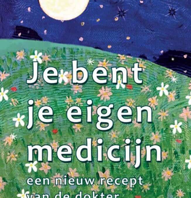 Je bent je eigen medicijn