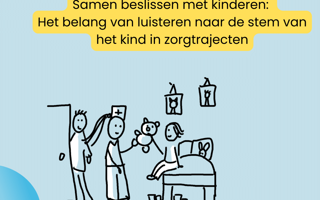 Het belang van luisteren naar de stem van het kind in zorgtrajecten