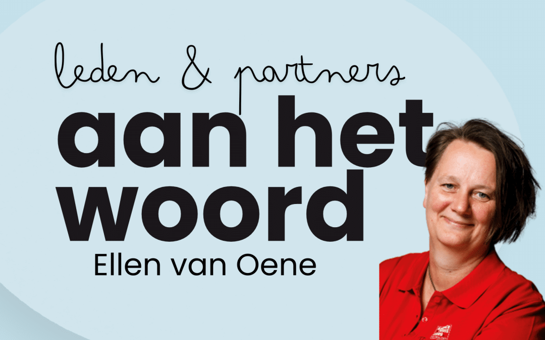 Aan het woord: Ellen van Oene
